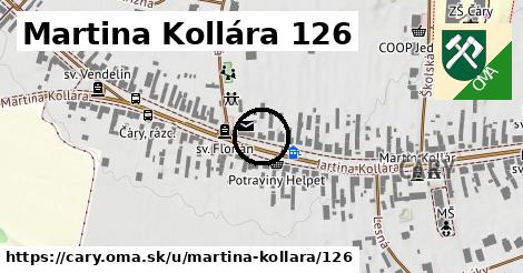 Martina Kollára 126, Čáry