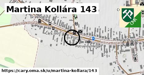 Martina Kollára 143, Čáry