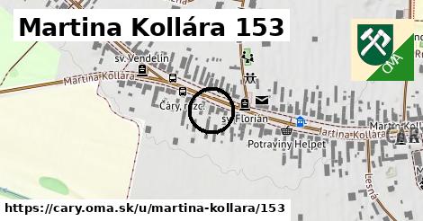 Martina Kollára 153, Čáry