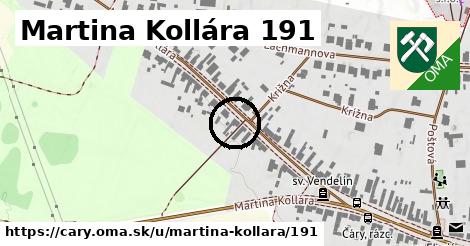 Martina Kollára 191, Čáry