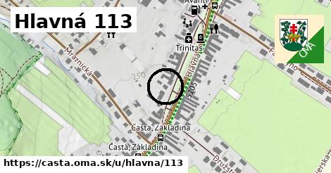 Hlavná 113, Častá