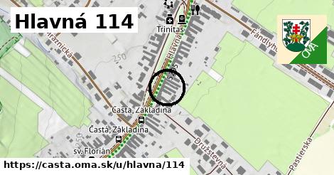 Hlavná 114, Častá