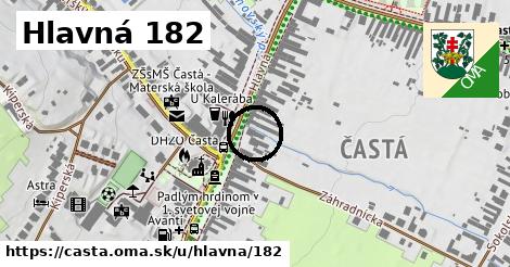 Hlavná 182, Častá