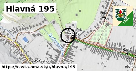 Hlavná 195, Častá