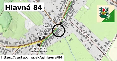 Hlavná 84, Častá