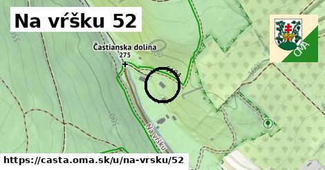 Na vŕšku 52, Častá