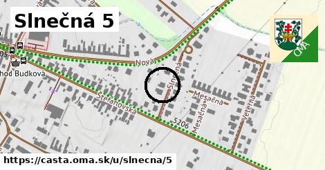 Slnečná 5, Častá