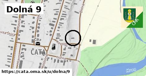Dolná 9, Čata