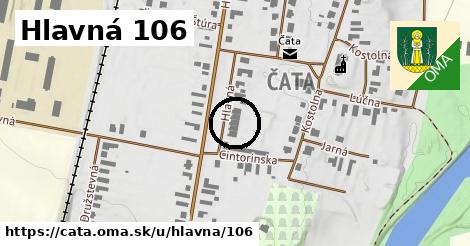 Hlavná 106, Čata