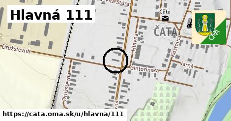 Hlavná 111, Čata