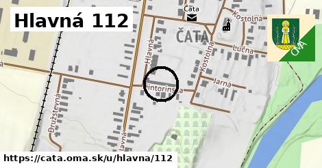 Hlavná 112, Čata