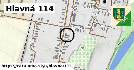 Hlavná 114, Čata