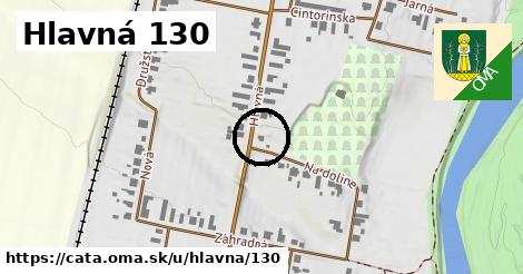 Hlavná 130, Čata