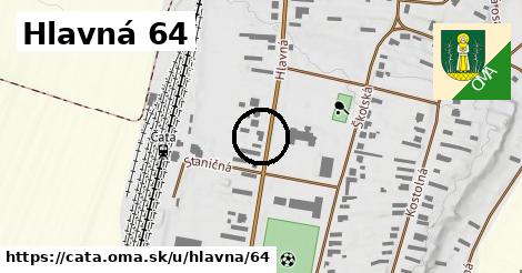 Hlavná 64, Čata