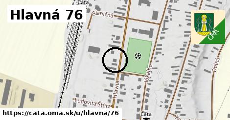 Hlavná 76, Čata