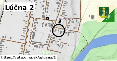 Lúčna 2, Čata