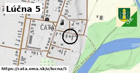 Lúčna 5, Čata
