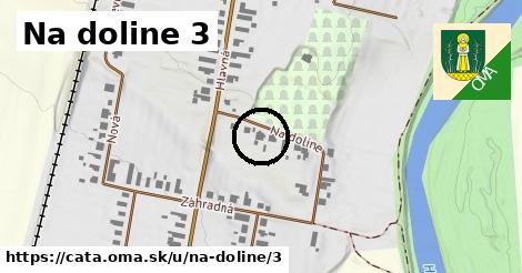 Na doline 3, Čata