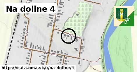 Na doline 4, Čata