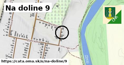 Na doline 9, Čata