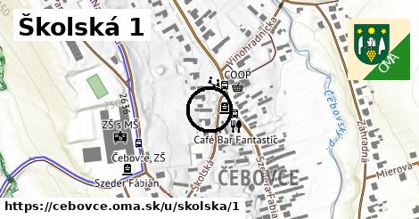 Školská 1, Čebovce