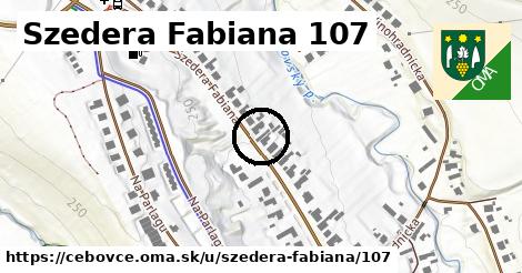 Szedera Fabiana 107, Čebovce