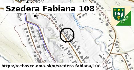 Szedera Fabiana 108, Čebovce