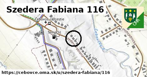 Szedera Fabiana 116, Čebovce