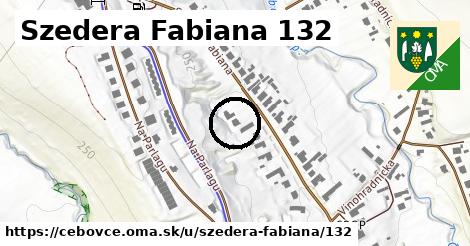 Szedera Fabiana 132, Čebovce