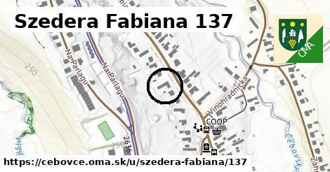 Szedera Fabiana 137, Čebovce