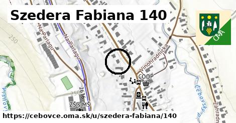 Szedera Fabiana 140, Čebovce