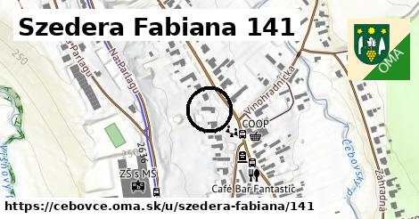 Szedera Fabiana 141, Čebovce