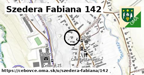 Szedera Fabiana 142, Čebovce