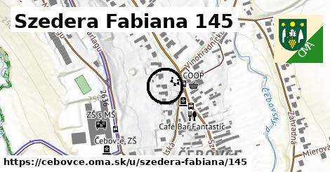 Szedera Fabiana 145, Čebovce