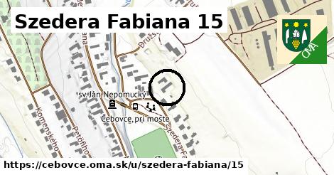 Szedera Fabiana 15, Čebovce