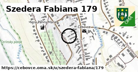 Szedera Fabiana 179, Čebovce