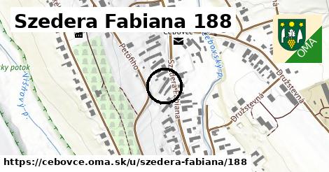 Szedera Fabiana 188, Čebovce