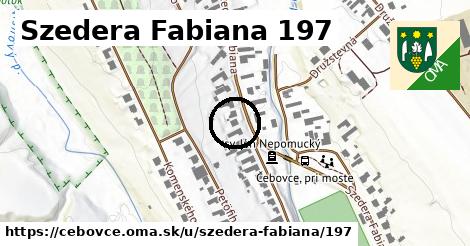 Szedera Fabiana 197, Čebovce