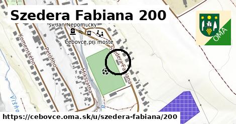 Szedera Fabiana 200, Čebovce