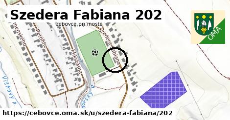 Szedera Fabiana 202, Čebovce