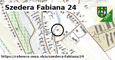Szedera Fabiana 24, Čebovce
