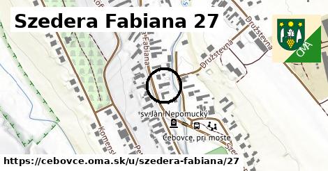 Szedera Fabiana 27, Čebovce