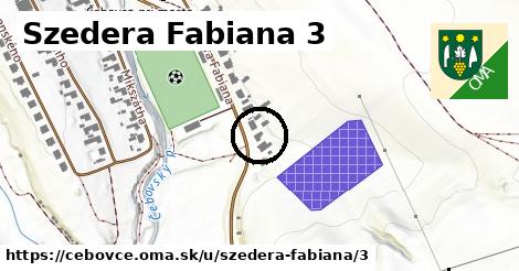 Szedera Fabiana 3, Čebovce