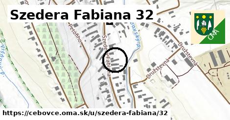 Szedera Fabiana 32, Čebovce