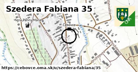 Szedera Fabiana 35, Čebovce