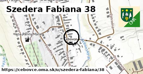 Szedera Fabiana 38, Čebovce