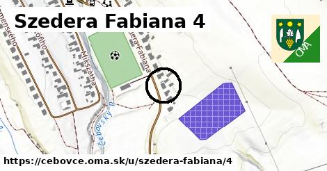 Szedera Fabiana 4, Čebovce