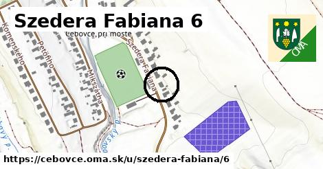 Szedera Fabiana 6, Čebovce