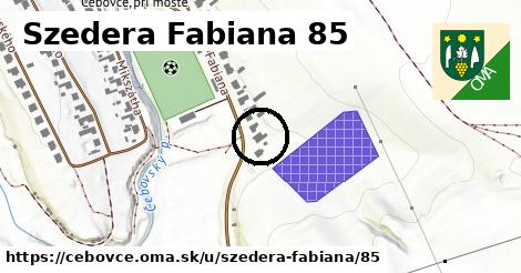 Szedera Fabiana 85, Čebovce