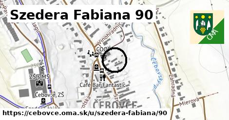 Szedera Fabiana 90, Čebovce